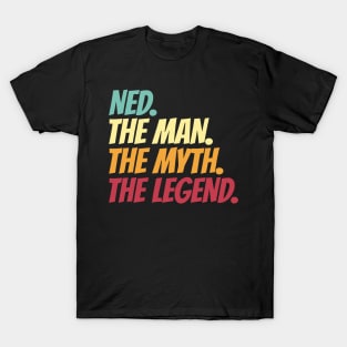 Ned The Man The Myth The Legend T-Shirt